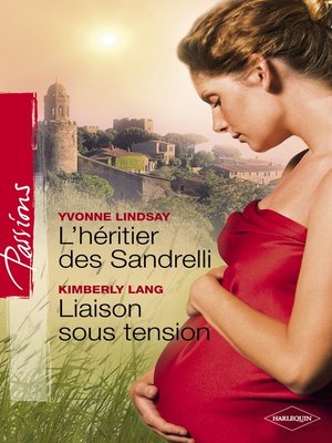 cover image of L'héritier des Sandrelli--Liaison sous tension (Harlequin Passions)